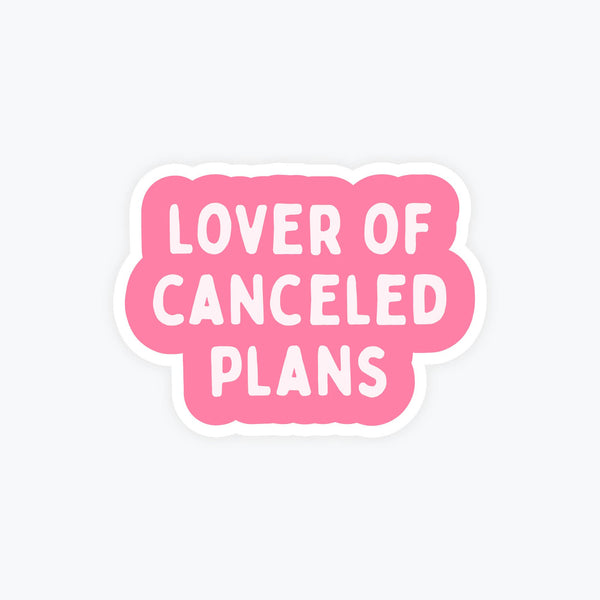 Funny Stickers, Relatable - Lover of Canceled Plans