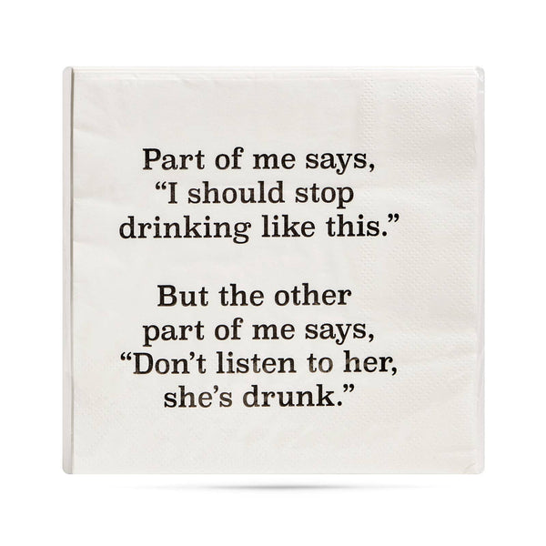 Part of me says, I should stop drinking Cocktail Napkins