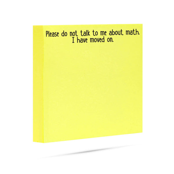 Don't talk to me about math I have moved on | Sticky notes