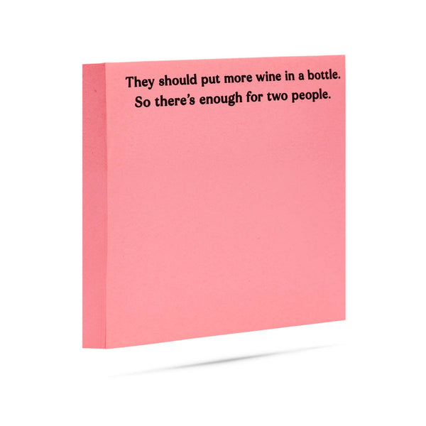 Sticky Notes - "More Wine in Bottle…for Two People" - Pink
