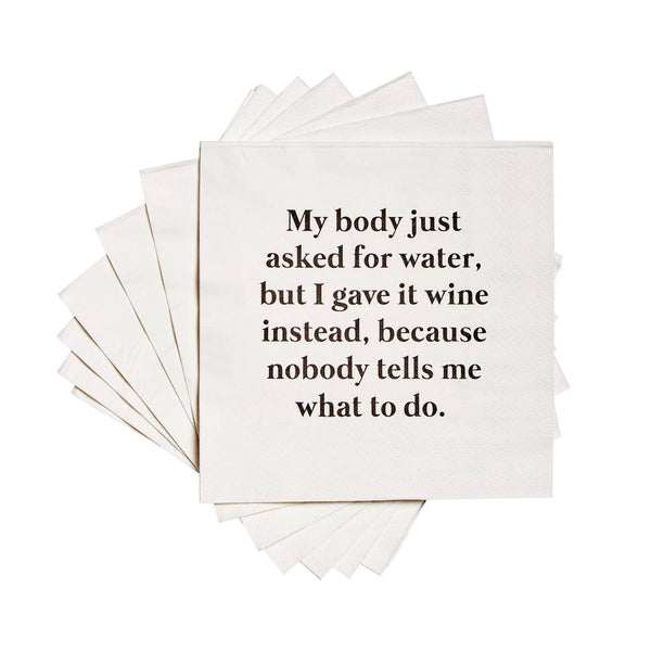 My body asked for water funny and sassy Cocktail Napkins