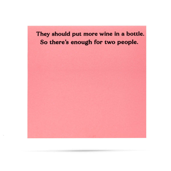 Sticky Notes - "More Wine in Bottle…for Two People" - Pink