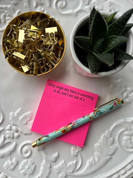 Sticky Notes - "Each Day Things to Do…Sick of It" -Neon Pink
